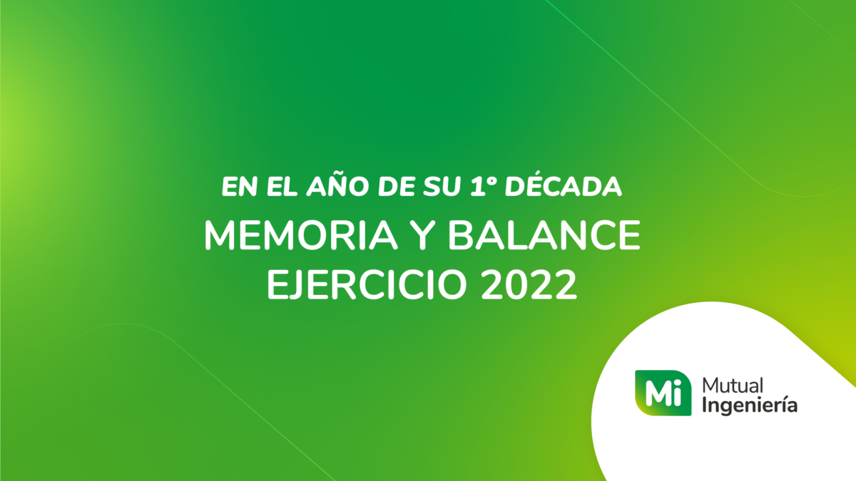 Memoria y Balance EJERCICIO 2022 Mutual Ingeniería